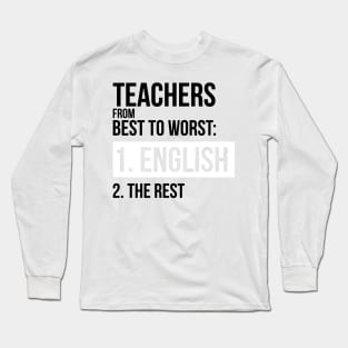 Teachers From Best To Worst English Teacher Long Sleeve T-Shirt